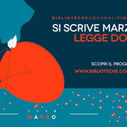 Si scrive Marzo, si legge Donna. Dedica speciale delle biblioteche di Firenze